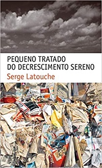 Pequeno tratado de decrescimento sereno